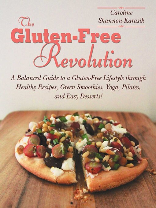 Title details for The Gluten-Free Revolution by Caroline Shannon-Karasik - Available